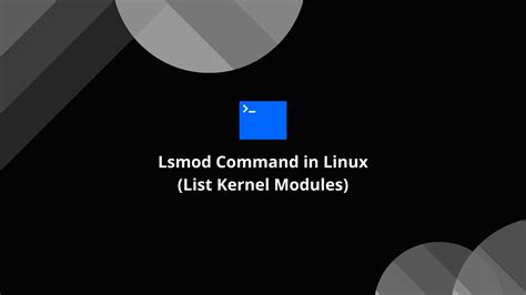 Lsmod Command In Linux List Kernel Modules