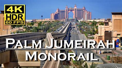 Palm Jumeirah Monorail Nakheel Mall Dubai 4K60fps HDR Dolby