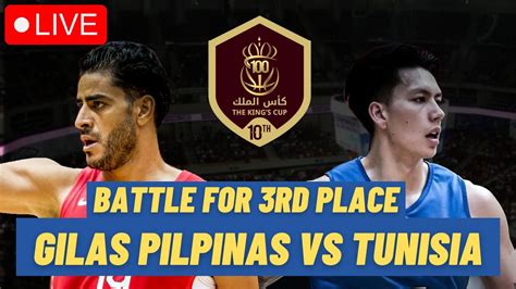 LIVE BATTLE FOR 3RD PLACE GILAS PILIPINAS Vs TUNISIA KING ABDULLAH