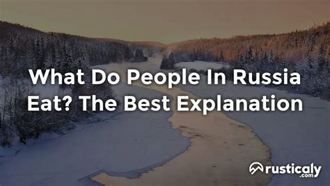 What Do People In Russia Eat? (Explained for Beginners)