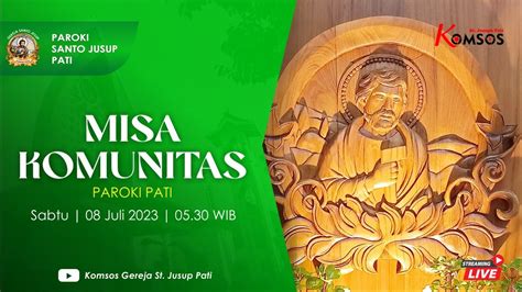 MISA HARIAN GEREJA ST JUSUP PATI SABTU 8 JULI 2023 Pkl 05 30