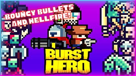 Burst Hero Bouncy Bullets And Hellfire Twin Stick Shooter Horde