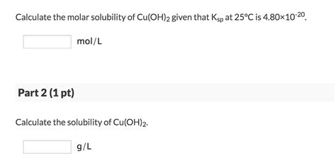 Solved Calculate The Molar Solubility Of Cu Oh Given That Chegg