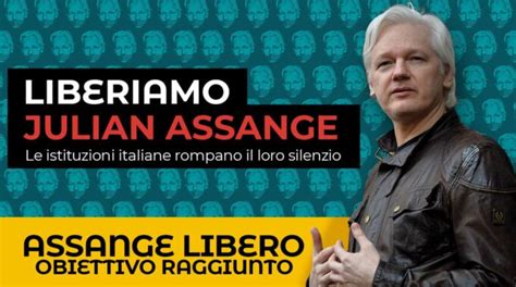 Liberiamo Julian Assange Le Istituzioni Italiane Rompano Il Loro