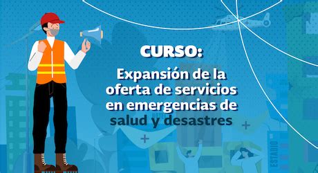 Expansi N De La Oferta De Servicios En Emergencias De Salud Y Desastres