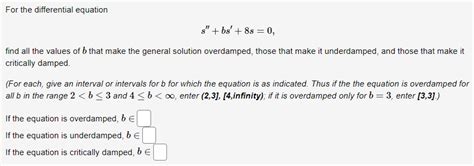 Solved For The Differential Equation S′′ Bs′ 8s 0 Find All