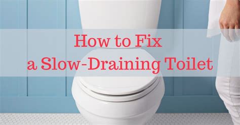 How to Fix a Slow-Draining Toilet