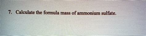 SOLVED Calculate The Formula Mass Of Ammonium Sulfate