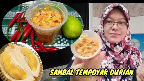 Cara Buat Tempoyak Dan Sambal Tempoyak Durian Dan Tips Cili Cepat