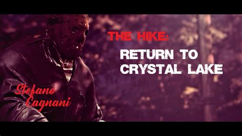 The Hike Return To Crystal Lake Youtube