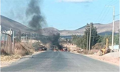 Reportan Bloqueos Carreteros En Pinos Zacatecas Hay Quema De