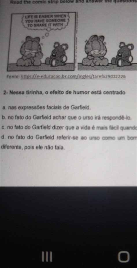 2 Nessa tirinha o efeito de humor está centrado a nas expressões