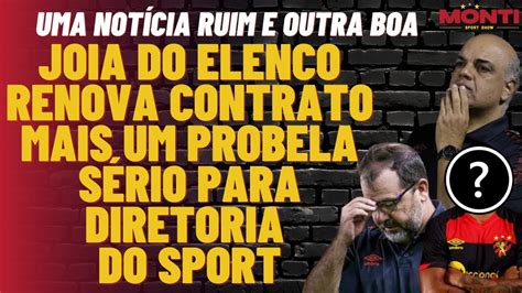 Mais Um Problema S Rio Para Diretoria Joia Do Elenco Renova Contrato