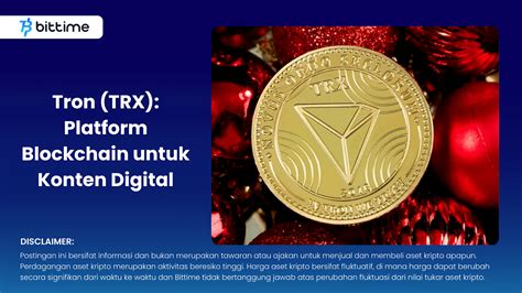 Tron TRX Platform Blockchain Untuk Konten Digital Bittime