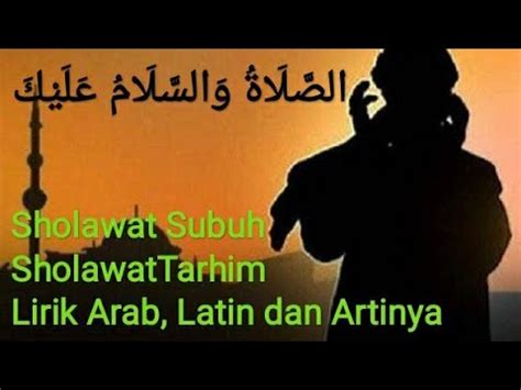 Sholawat Subuh Tarhim Lirik Arab Latin Dan Artinya YouTube