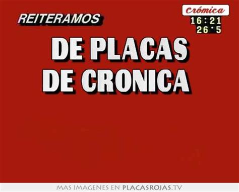 De Placas De Cronica Placas Rojas TV