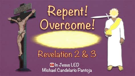 Repent Overcome Revelation 2 And 3 Youtube