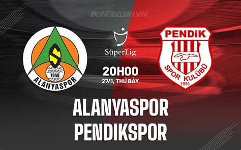 Nh N Nh B Ng Alanyaspor Vs Pendikspor V Qg Th Nh K