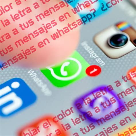 Whatsapp ¿cómo Cambiar El Color De La Letra En Los Mensajes