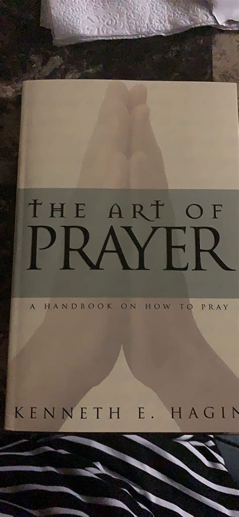 The Art Of Prayer Kenneth E Hagin