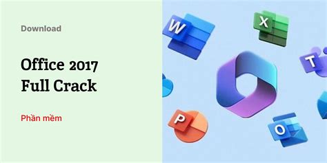 Hướng Dẫn Tải Microsoft Office 2017 Link Google Drive