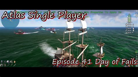 Atlas Single Player Episode 41 Day Of Fails YouTube