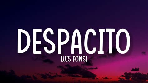 Luis Fonsi Despacito Letra Lyrics Ft Daddy Yankee YouTube