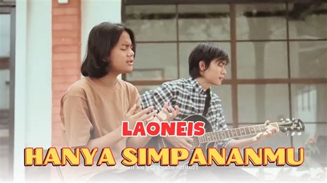 Laoneis Hanya Simpananmu Official Musik Video Youtube