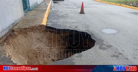 Hoy Tamaulipas Tamaulipas Por Socavon Cierran Tramo De La Avenida