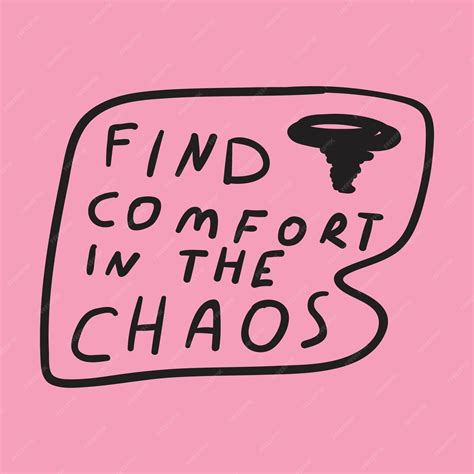 Premium Vector Find Comfort In The Chaos Graphic Design For Social