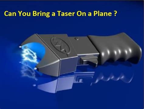 Can You Bring A Taser On A Plane In Tripztour