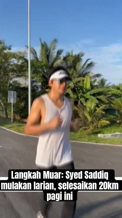 Langkah Muar Syed Saddiq Mulakan Larian Selesaikan 20km Pagi Ini Awaninews Youtube