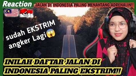 JALAN INDONESIA PALING MENANTANG ADRENALIN INILAH DAFTAR JALAN DI