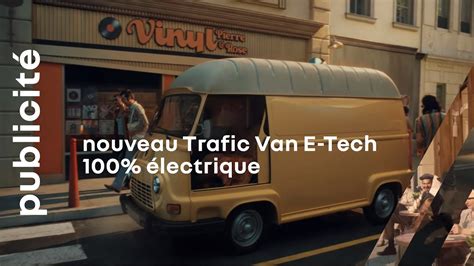 il était une fois un utilitaire nouveau Renault Trafic Van E Tech 100