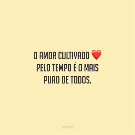 Frases Sobre Tempo E Amor