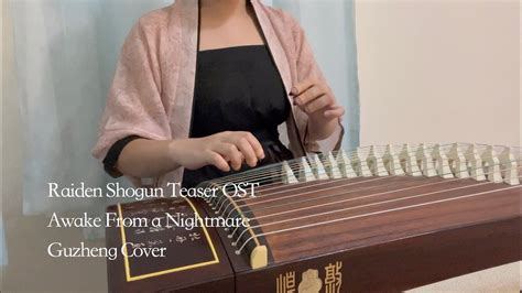 Genshin Impact Ost Raiden Shogun Awake From A Nightmare Guzheng Cover