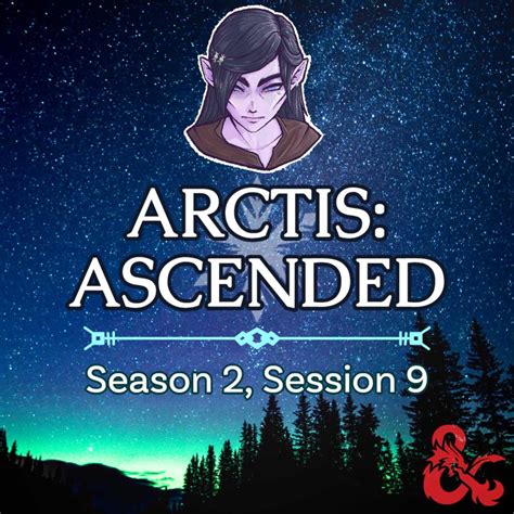 Arctis Ascended A Lesson In History Dungeons And Dragons Liveplay