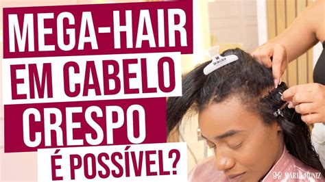 MEGA HAIR EM CABELO CRESPO É POSSÍVEL YouTube