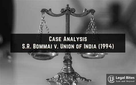 Case Analysis S R Bommai V Union Of India 1994 Legal 60