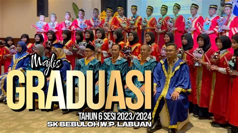 Majlis Graduasi Tahun 6 SK Bebuloh Sesi 2023 2024 YouTube