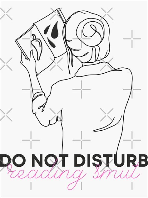 Do Not Disturb Reading Smut Smut Romance Bookish Humor Sticker For