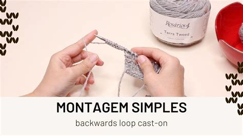 Como Fazer A Montagem Simples How To Backwards Loop Cast On Youtube