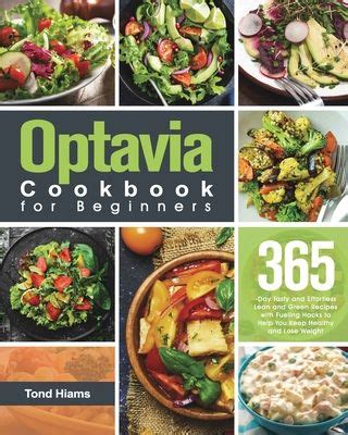 Optavia Cookbook For Beginners 365 Day Tasty And Effortless Lean