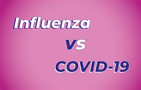 Conoces La Diferencia Entre La Influenza Y La COVID 19 Hablemos De