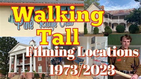 Walking Tall 1973 Filming Locations 50 Years Later Youtube