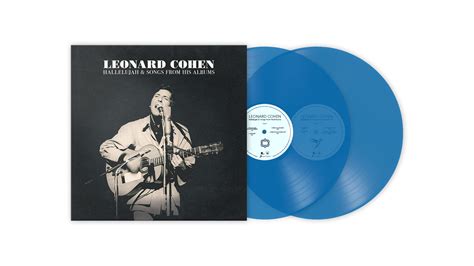 Leonard Cohen ~ Hallelujah & Songs From His Albums