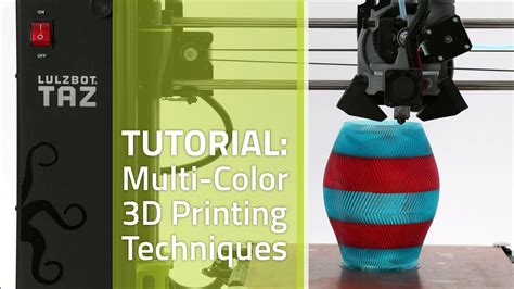 Tutorial — Multi Color 3d Printing Techniques Youtube