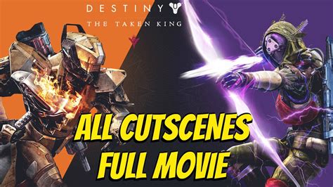 Destiny All Cutscenes Full Movie The Taken King All Cutscenes