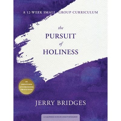 The Pursuit Of Holiness A 12 Week Small Group Curriculum By Jerry