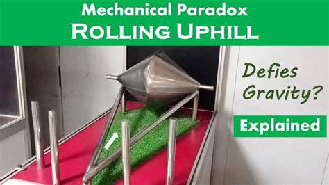 Double Cone Mechanical Paradox Explained Double Cone Rolling Uphill